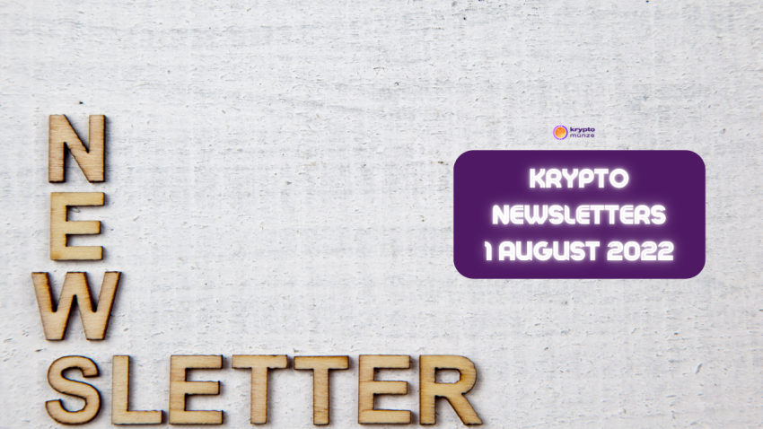 Krypto Newsletter, 1. August 2022