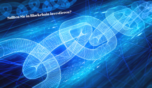 Sollten Sie in Blockchain investieren? Wichtige Tipps, die Sie beachten sollten