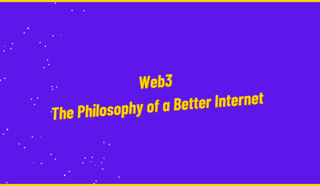Web3 Philosophie: Navigieren in der Zukunft des Internets