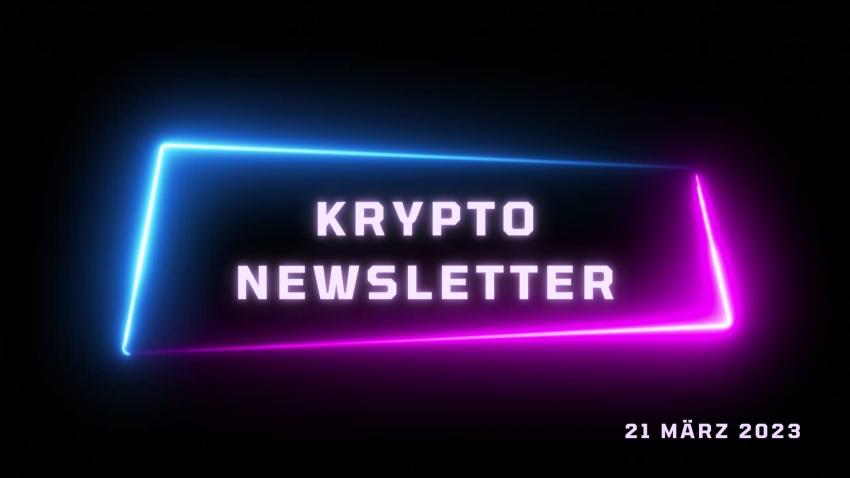 Krypto Newsletter : 21 März 2023